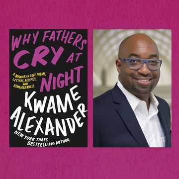 kwame alexander wrote why fathers cry at night for his daughters