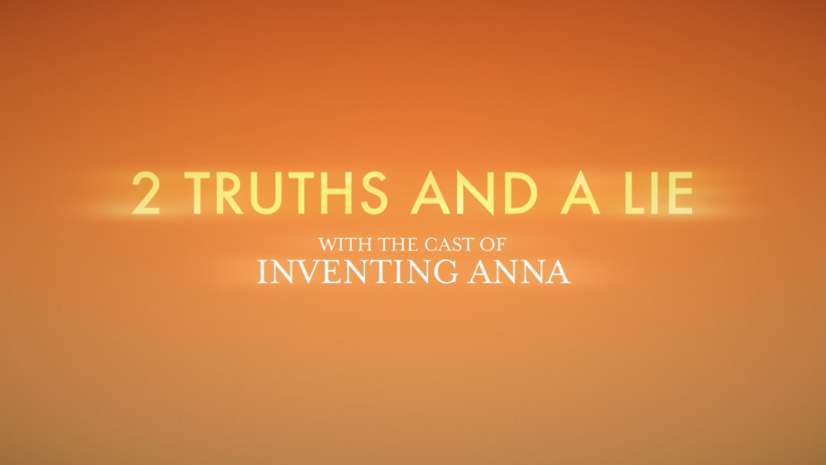 preview for Inventing Anna: 2 Truths and a Lie